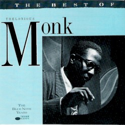 The Blue Note Years: The Best of Thelonious Monk