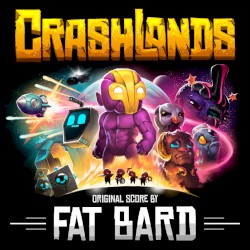 Crashlands (Original Game Soundtrack)