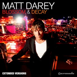 Blossom & Decay (Extended Versions)