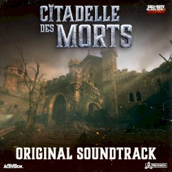 Call of Duty®: Black Ops 6 - Zombies “Citadelle des Morts” (Original Soundtrack)