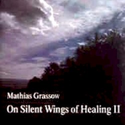 On Silent Wings of Healing II