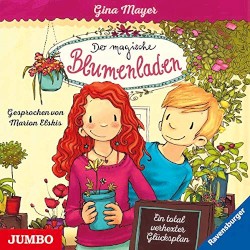Der magische Blumenladen: Ein total verhexter Glücksplan