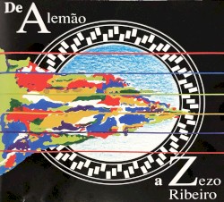 De Alemão a Zezo Ribeiro