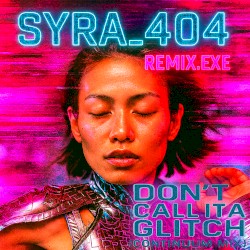 Don't Call It A Glitch (Continuum Mix)