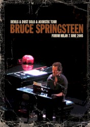 Devils & Dust Solo & Acoustic Tour: Forum Milano 7 June 2005