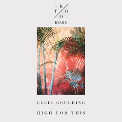 High For This (Kygo remix)