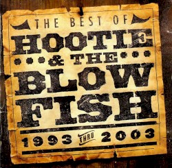 The Best of Hootie & the Blowfish: 1993 thru 2003