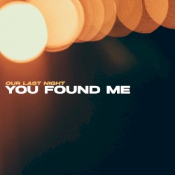 You Found Me