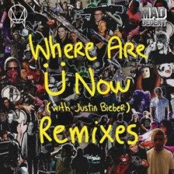 Where Are Ü Now (remixes)