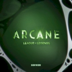 Arcane: League of Legends: Season Two Score, Vol. 1