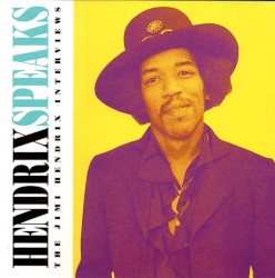 Hendrix Speaks: The Jimi Hendrix Interviews