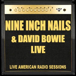 Nine Inch Nails & David Bowie – Live