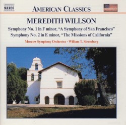 American Classics: Symphony No.1 in F minor ("A Symphony of San Francisco") & Symphony No. 2 in E minor ("The Missions of California")