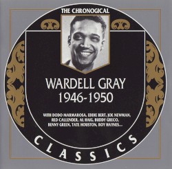 The Chronological Classics: Wardell Gray 1946–1950