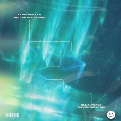 Better Off Alone (Olly James techno rework)