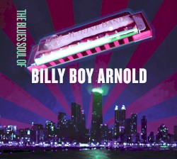 The Blues Soul of Billy Boy Arnold