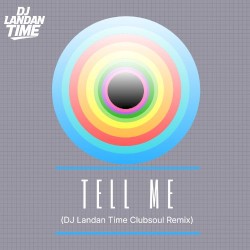 Tell Me - clubsoul remix