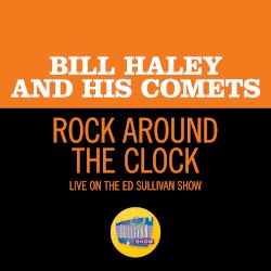 Rock Around the Clock (live on the Ed Sullivan Show, August 7, 1955)