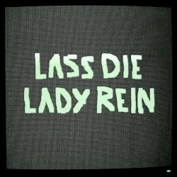 Lass die Lady rein