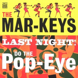 Last Night! / Do the Pop-Eye