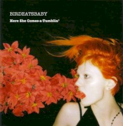 Here She Comes-a-Tumblin'