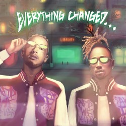 Everything Changed…