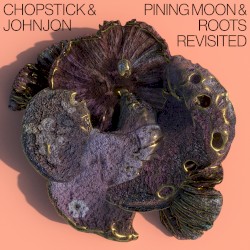 Pining Moon & Roots Revisited