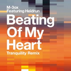 Beating of My Heart (Tranquility Remixes)