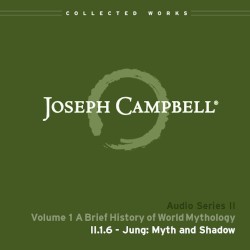 A Brief History of World Mythology, Lecture 6: Jung: Myth and Shadow
