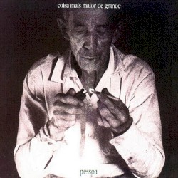 Coisa Mais Maior de Grande - Pessoa