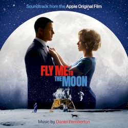 Fly Me To The Moon: Apple Original Film Soundtrack