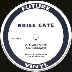 Noise Gate / Illusions