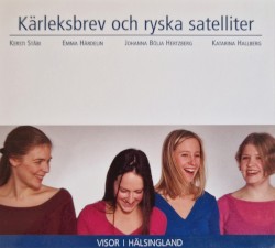 Kärleksbrev och ryska satelliter: Visor i Hälsingland