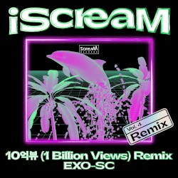 iScreaM, Vol.4 : 1 Billion Views Remix