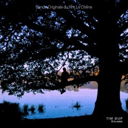 Et tu restes (extrait de la bande originale du film « Le Chêne »)