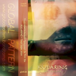 Kularing [tour tape 2020]