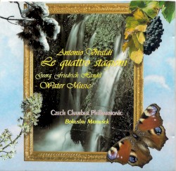 Vivaldi: Le quattro stagioni / Händel: Water Music