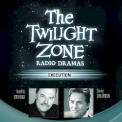 The Twilight Zone Radio Dramas, "Execution"