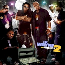 Lil Wayne & Friends 2