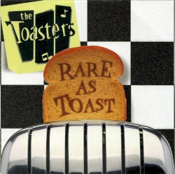 Rare as Toast