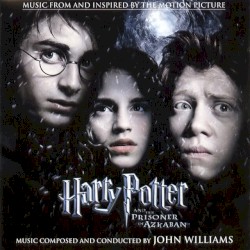 Harry Potter and the Prisoner of Azkaban: Music From and Inspired by the Motion Picture
