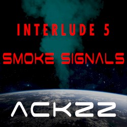 Interlude 5 Smoke Signals