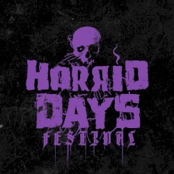 Live: Horrid Days Festival